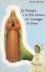 La Famiglia e la vita umana nel messaggio di Ghiaie